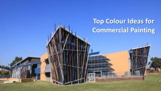 Top Colour ideas for Commercial Painting