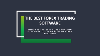 WHICH IS THE BEST FOREX TRADING SOFTWARE TO LEARN HOW TO START TRADING!