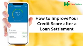 How to Improve Your Credit Score After a Loan Settlement?