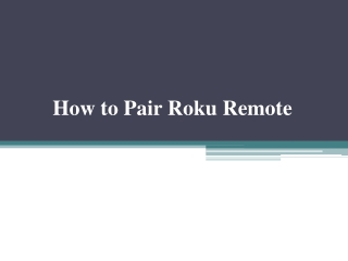 How to Pair Roku Remote?