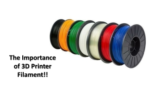 The Importance of 3D Printer Filament!!