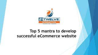 Top 5 mantra to develop successful eCommerce website