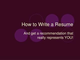 How to Write a Resume