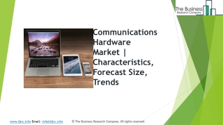 Communications Hardware Market | Characteristics, Forecast Size, Trends