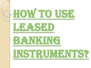 Understand the Utilization of Banking Instruments
