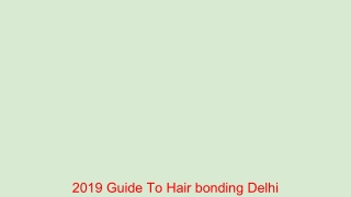 Hair bonding in Delhi