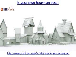 Is your own house an asset