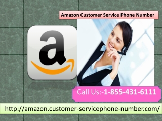 Don’t Ponder Too Much Before Calling Amazon Customer Service Phone Number 1-855-431-6111