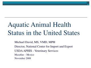 Aquatic Animal Health Status in the United States