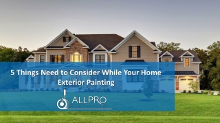 5 Things need to consider while your home exterior painting
