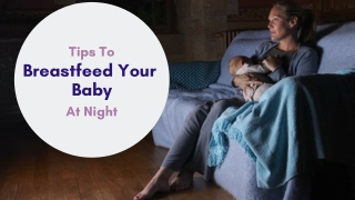 Tips To Breastfeed Your Baby At Night