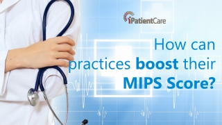 How practices can boost their MIPS Score?