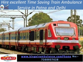 Hire excellent Time Saving Train Ambulance Service in Patna and Delhi