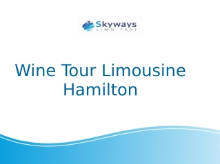 Best Wine Tour Limousine in Hamilton