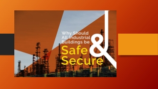 Why Should All Industrial Buildings Be Safe and Secure?
