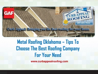 Metal Roofing Oklahoma Tips To Choose The Best Roofing Company For Your Need