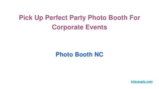 Pick Up Perfect Party Photo Booth For Corporate Events