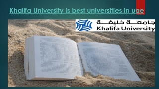 Khalifa university is best universities in uae