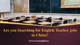 Are you Searching for English Teacher jobs in China?
