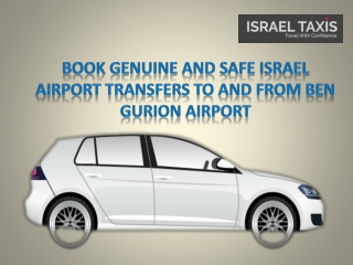 Book Genuine And Safe Israel Airport Transfers To And From Ben Gurion Airport