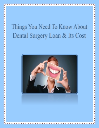 Things You Need To Know About Dental Surgery Loan & Its Cost