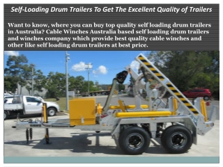 Self-Loading Drum Trailers To Get The Excellent Quality of Trailers