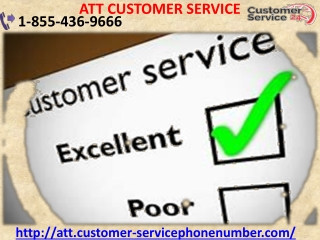 Our ATT Customer Service is 24/7 operational 1-855-436-9666
