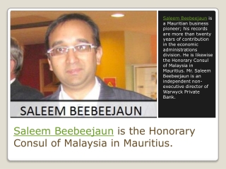 Saleem Beebeejaun is a Mauritian business pioneer