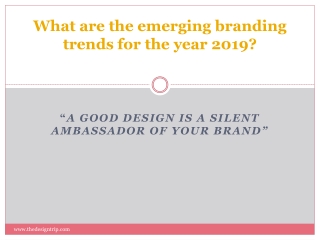 What are the emerging branding trends for the year 2019?