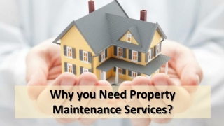 Why you need Property maintenance services?