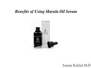 Benefits of Using Marula Oil Serum