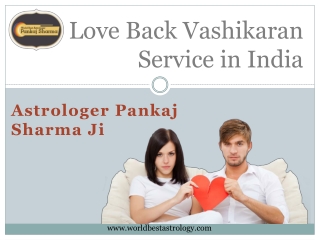 Love Back Vashikaran Service in India – ( 91-9988222522) – Astrologer Pankaj Sharma Ji