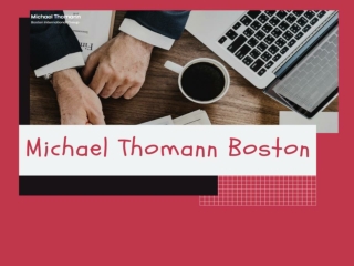 Meet the best properties dealer in your area Michael Thomann real estate agent Boston
