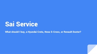 What should I buy, a Hyundai Creta, Nexa S-Cross, or Renault Duster?
