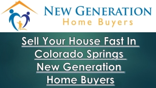 Sell your house fast in Colorado Springs