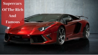 Supercars Of The Rich And Famous
