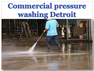 Commercial pressure washing Detroit