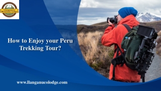 How to Enjoy your Peru Trekking Tour?