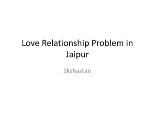 Love Relationship Problem in Jaipur