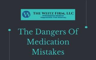 The Dangers Of Medication Mistakes