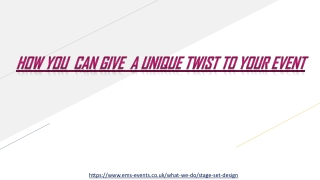 How You Can Give a Unique Twist to Your Event
