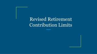 Revised Retirement Contribution Limits