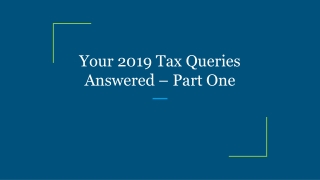 Your 2019 Tax Queries Answered – Part One