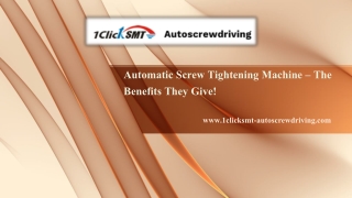 Automatic Screw Tightening Machine – The Benefits They Give!