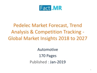 Pedelec Market Forecast, Trend Analysis & Global Market Insights 2018 to 2027