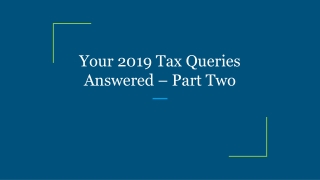 Your 2019 Tax Queries Answered – Part Two