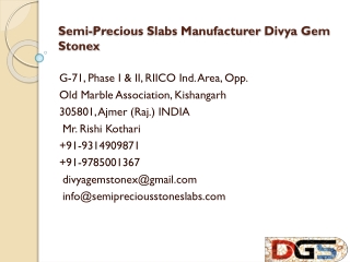 Semi-Precious Slabs Manufacturer Divya Gem Stonex