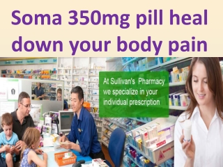 Soma 350mg pill heal down your body pain