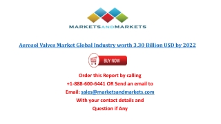 Aerosol Valves Market Research Report –Global Forecast to 2022