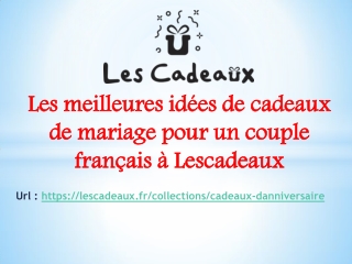 Les meilleures idées de cadeaux de mariage pour un couple français à Lescadeaux